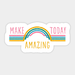 Make today amazing. Motivational design. Sticker